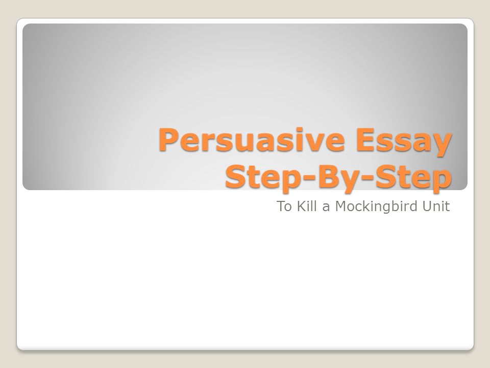 How To Write A Persuasive Essay: Step-By-Step Guide